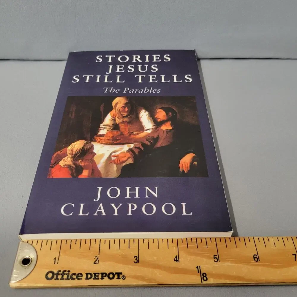 Stories Jesus Still Tells John Claypool Parables‎ Christian Religion Softcover